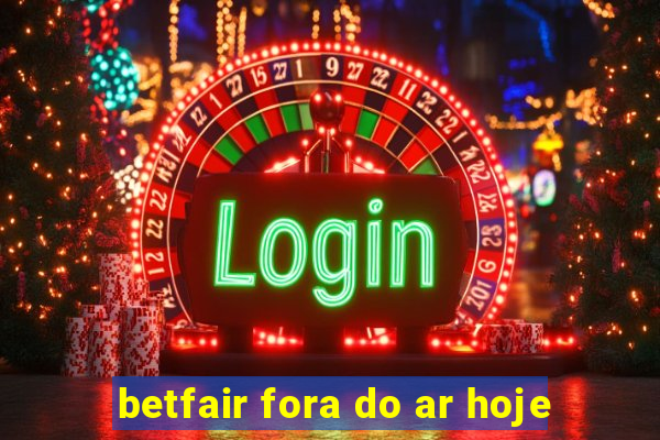 betfair fora do ar hoje